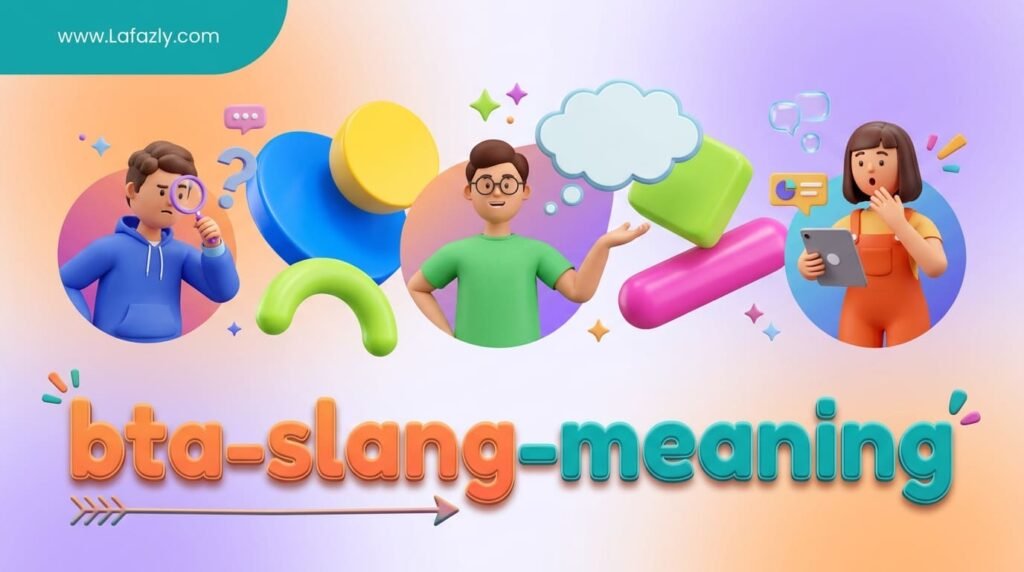 bta slang meaning