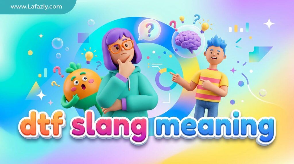dtf slang meaning