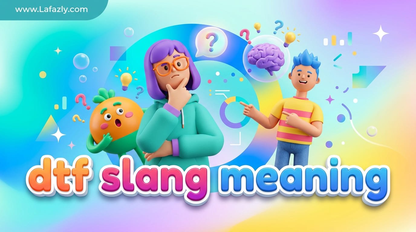 DTF Slang Meaning: What Does DTF Mean in Text, Chat, and Social Media? 1 dtf slang meaning