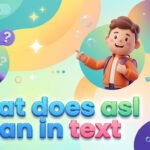 what does asl mean in text