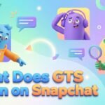 what does gts mean on snapchat