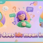 what does idc mean in text